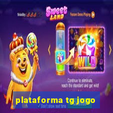 plataforma tg jogo